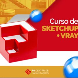 Matrículas Abertas! – Curso de Sketchup + Vray